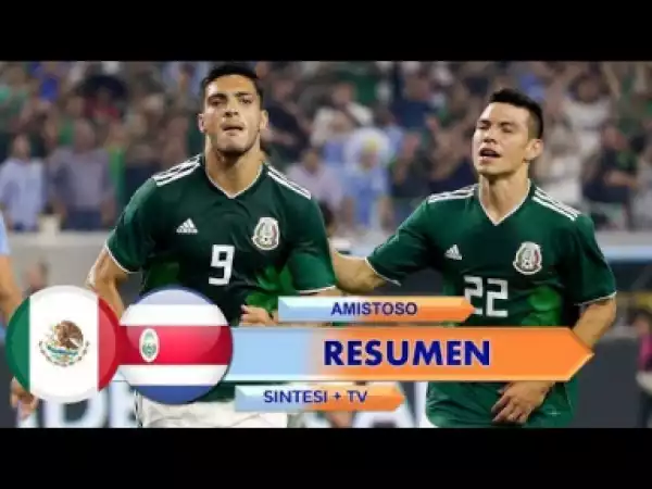 Video: Mexico vs Costa Rica 3-2 Resumen Goles 12/10/2018
